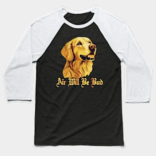 Air Will Be Bud Baseball T-Shirt